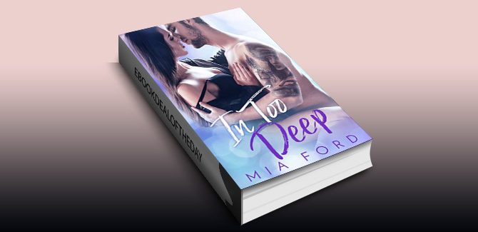 In Too Deep by Mia Ford