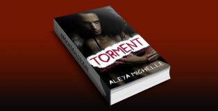 TORMENT: A Dark Romance! by Aleya Michelle