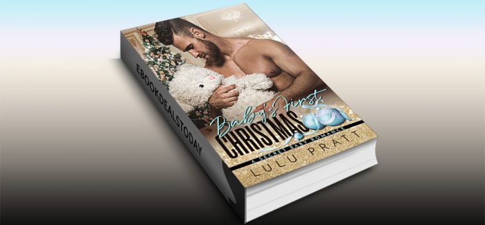 Baby's First Christmas: A Secret Baby Romance by Lulu Pratt