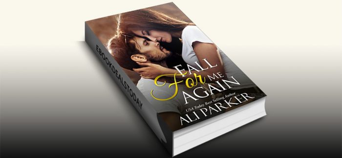 Fall For Me Again by Ali Parker