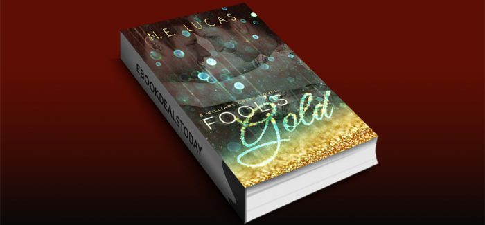 >Fool's Gold: A William's Creek series (A Williamâ€™s Creek Series Book 1) by N.E. Lucas