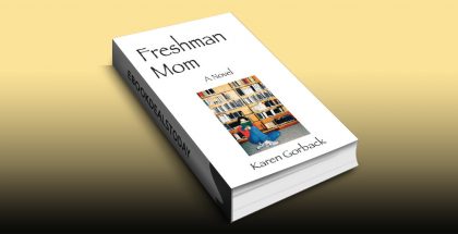 Freshman Mom: A Novel by Karen Gorback