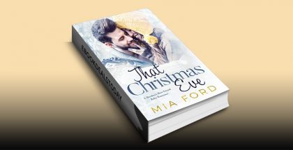 That Christmas Eve: A Brother's Best Friend Baby Romance by Mia Ford