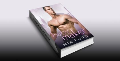 Baby Maker by Mia Ford