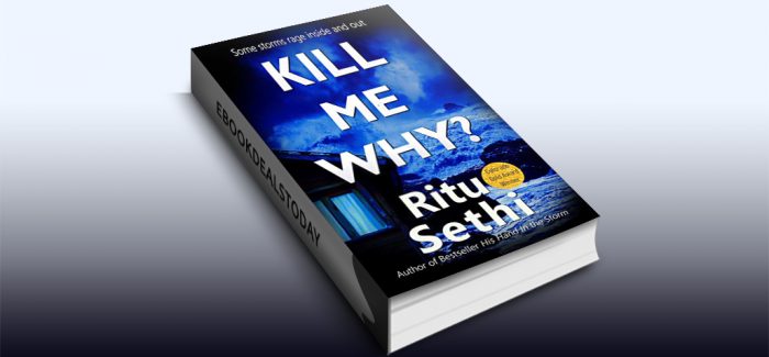 Kill Me Why? by Ritu Sethi