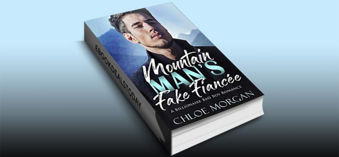 Mountain Man's Fake Fiancee by Chloe Morgan