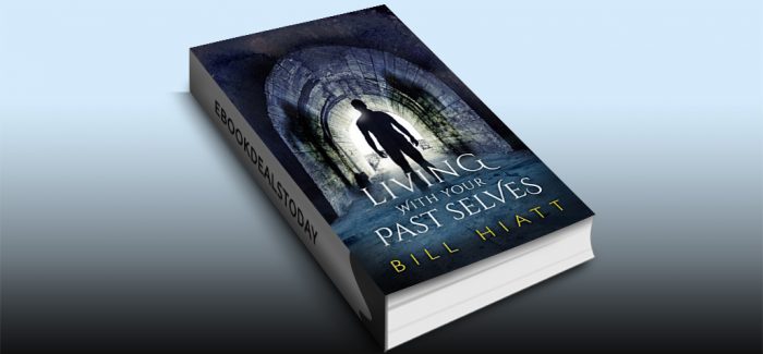 Living with Your Past Selves by Bill Hiatt