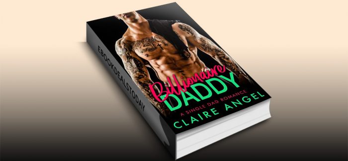 Billionaire Daddy by Claire Angel