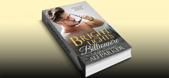 Bright Lights Billionaire by Ali Parker