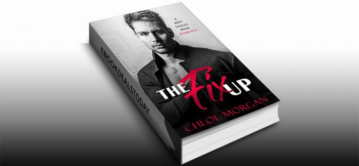 The Fix Up by Chloe Morgan