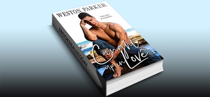 Caught Up In Love by Weston Parker