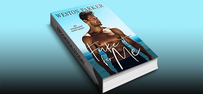 Fake It For Me by Weston Parker
