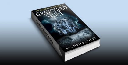 Graveyard Shift by Michelle Dorey