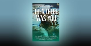 Then There Was You: A Single Parent Collection by Alex Grayson + more!