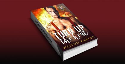 Turn Up The Heat by Weston Parker