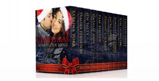 Christmas at Mistletoe Lodge: New Holiday Romances to Benefit St. Judes Hospital by Bestselling Authors