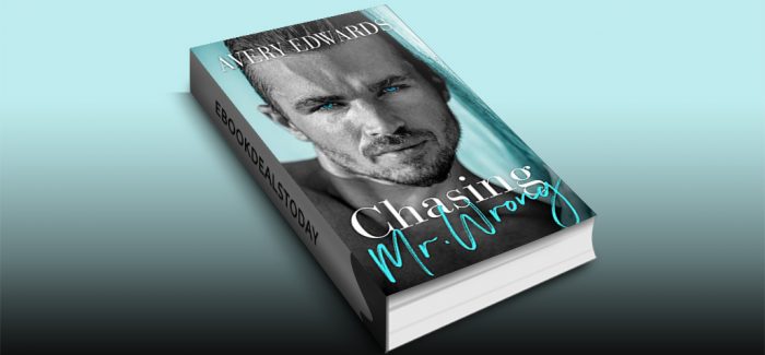 Chasing Mr. Wrong by Avery Edwards