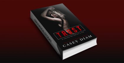 Trust (Things That Matter Series, Book 1) by Casey Diam
