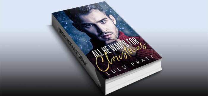 All He Wants For Christmas by Lulu Pratt