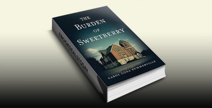 The Burden of Sweetberry by Carol Gosa-Summerville