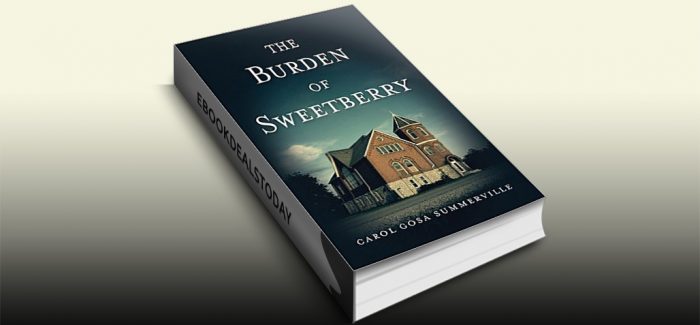 The Burden of Sweetberry by Carol Gosa-Summerville