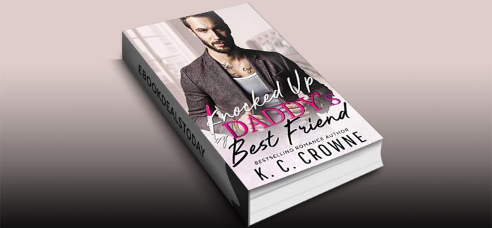 Knocked Up by Daddy's Best Friend by K.C. Crowne