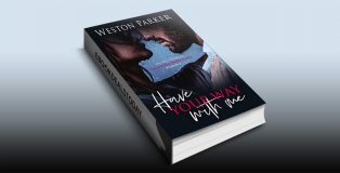 Have Your Way With Me by Weston Parker