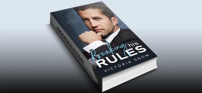 Breaking His Rules by Victoria Snow