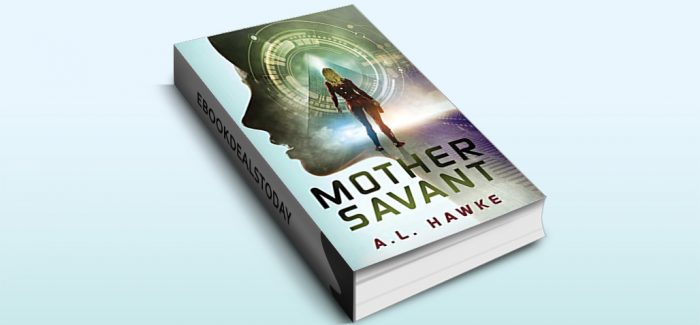 Mother Savant by A.L. Hawke