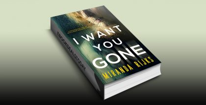 I Want You Gone by Miranda Rijks