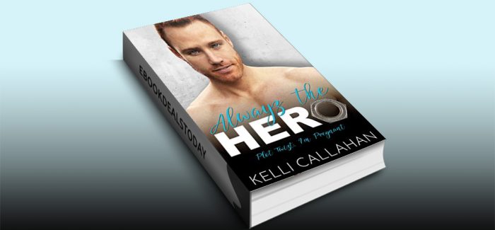 Always The Hero by Kelli Callahan