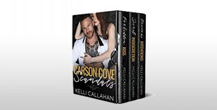 Carson Cove Scandals: A Romance Anthology by Kelli Callahan
