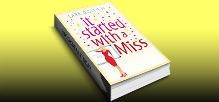 It started with a Miss by Lara Golden