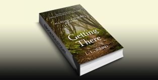 All Roads Lead Home: Getting There by L.L. Ward