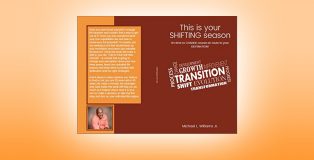 This is your SHIFTING season It's time to CHANGE course en route to your DESTINATION! by Michael L. Williams Jr.