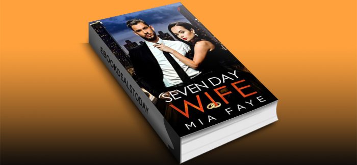 Seven Day Wife by Mia Faye