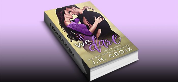 If We Dare (Swoon Series, Book 6) by J.H. Croix