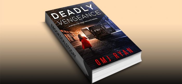 Deadly Vengeance by OMJ Ryan
