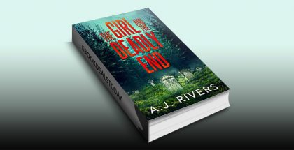 The Girl and the Deadly End by A.J. Rivers