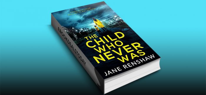 The Child Who Never Was by Jane Renshaw