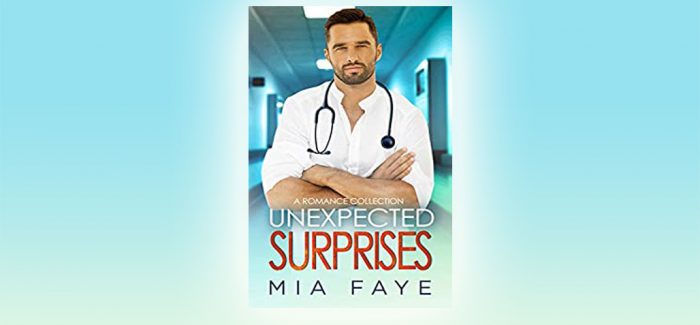 Unexpected Surprises by Mia Faye