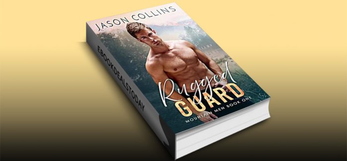 Rugged Guard (Mountain Men, Book 1) by Jason Collins