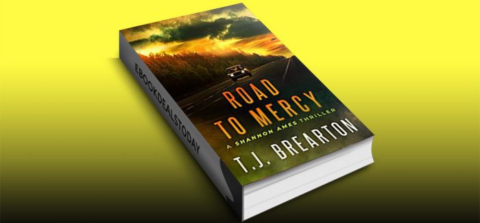 Road To Mercy (Shannon Ames, Book 2) by T.J. BREARTON