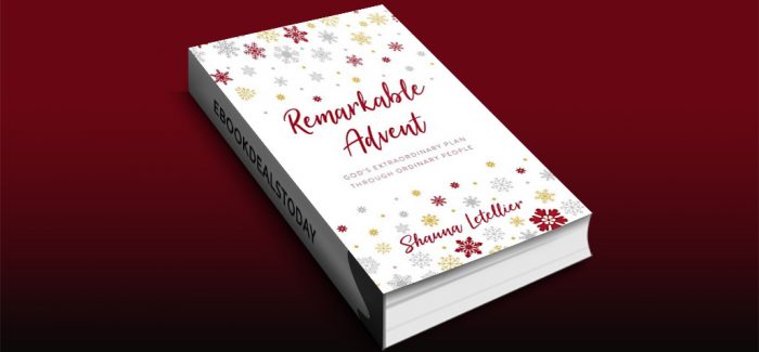 Remarkable Advent by Shauna Letellier