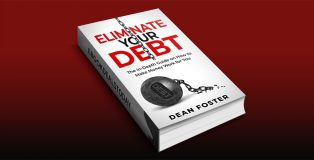 Eliminate Your Debt by Dean Foster