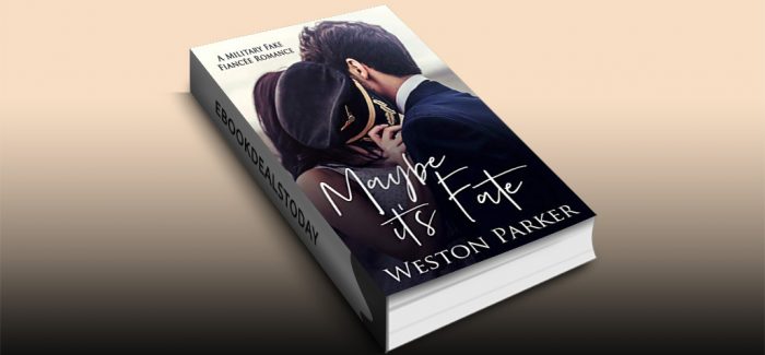 Maybe it's Fate by Weston Parker