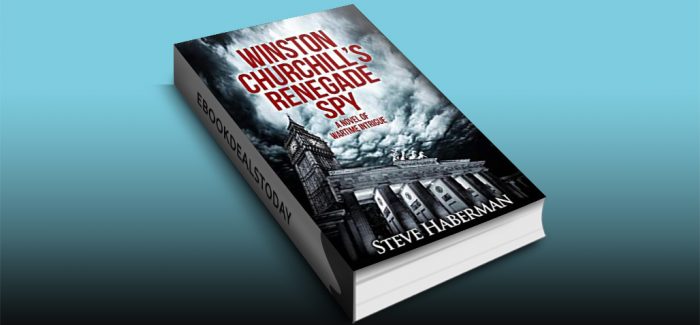 Winston Churchill's Renegade Spy by Steve Haberman