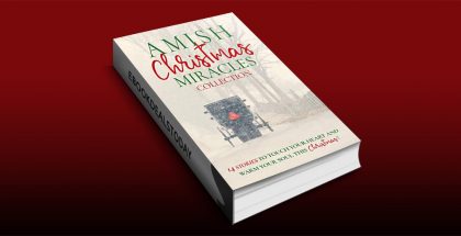 Amish Christmas Miracles: 14 stories to touch your heart and warm your soul this Christmas
