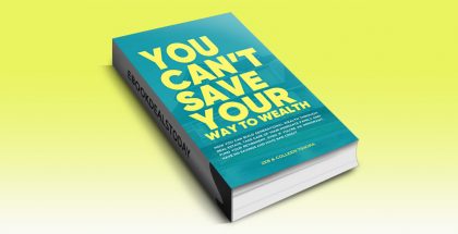 You Can't Save Your Way to Wealth by Zeb Tsikira & Colleen Tsikira