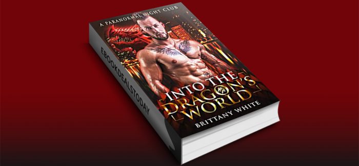 Into The Dragon's World by Brittany White